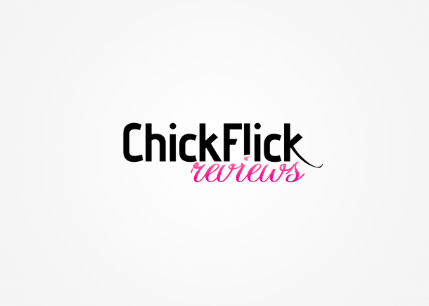 Chick Flick Reviews
